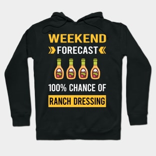 Weekend Forecast Ranch Dressing Hoodie